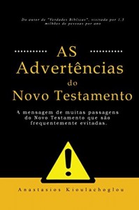 Baixar As advertências do Novo Testamento: A mensagem de muitas passagens do Novo Testamento que são frequentemente evitadas pdf, epub, eBook