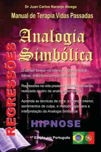 Baixar Analogia Simbolica: Manual de Terapia Vidas Passadas (O Caminho Secreto do Eu Livro 1) pdf, epub, eBook