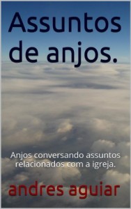 Baixar Assuntos de anjos.: Anjos conversando assuntos relacionados com a igreja. pdf, epub, eBook