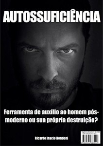 Baixar AUTOSSUFICIÊNCIA: Ferramenta de auxílio ao homem pós-moderno ou sua própria destruição? pdf, epub, eBook