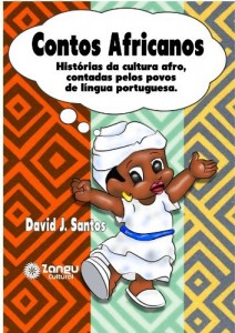 Baixar Contos Africanos: Histórias da cultura afro, contadas pelos povos de língua portuguesa. pdf, epub, eBook