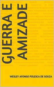 Baixar Guerra e amizade pdf, epub, eBook