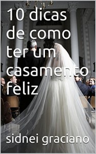 Baixar 10 dicas de como ter um casamento feliz pdf, epub, eBook