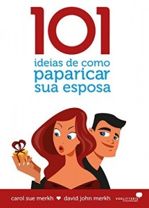 Baixar 101 ideias de como paparicar sua esposa pdf, epub, eBook