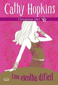 Baixar Uma escolha dif&iacute;cil (Cinnamon Girl Livro 3) pdf, epub, eBook