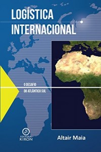 Baixar LOGÍSTICA INTERNACIONAL: O DESAFIO DO ATLÂNTICO SUL pdf, epub, eBook