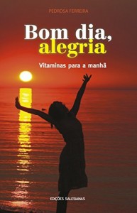Baixar Bom dia, alegria: Vitaminas para a manhã pdf, epub, eBook