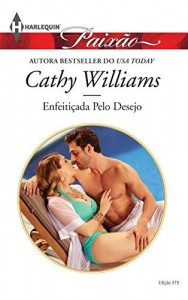 Baixar Enfeitiçada pelo Desejo – Harlequin Paixão Ed.419 pdf, epub, eBook