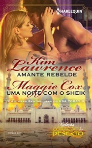 Baixar Amante Rebelde & Uma Noite com o Sheik – Harlequin Col. Coração do Deserto Ed.01 pdf, epub, eBook