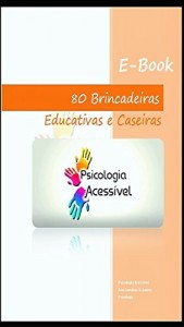 Baixar 80 Brincadeiras Educativas e Caseiras pdf, epub, eBook