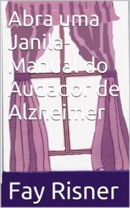 Baixar Abra uma Janila-Manual do Audador de Alzheimer pdf, epub, eBook