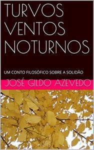 Baixar TURVOS VENTOS NOTURNOS: UM CONTO FILOS&Oacute;FICO SOBRE A SOLID&Atilde;O pdf, epub, eBook