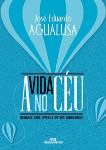 Baixar A Vida no Céu – Romance para jovens e outros sonhadores pdf, epub, eBook