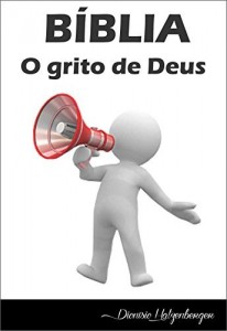 Baixar Bíblia: o Grito de Deus pdf, epub, eBook