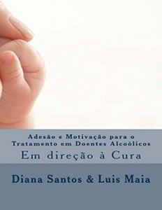 Baixar Adesão e Motivação para o Tratamento em Doentes Alcoólicos pdf, epub, eBook