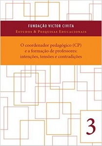 Baixar O coordenador pedagógico (CP) e a formação de professores: intenções, tensões e contradições pdf, epub, eBook