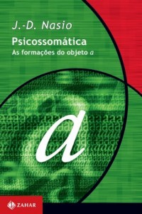 Baixar Psicossomática: as formações do objeto a pdf, epub, eBook