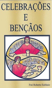 Baixar Celebrações e Bençãos pdf, epub, eBook