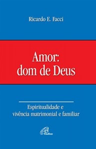 Baixar Amor: dom de Deus pdf, epub, eBook