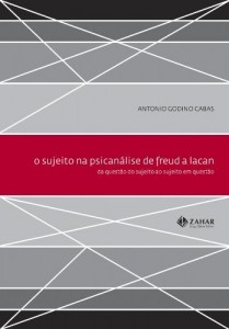 Baixar O Sujeito na psican&aacute;lise de Freud a Lacan: da quest&atilde;o do sujeito ao sujeito em quest&atilde;o pdf, epub, eBook