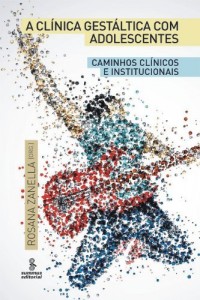 Baixar A Clínica Gestáltica com Adolescentes – Caminhos Clínicos e Institucionais pdf, epub, eBook