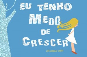 Baixar Eu tenho medo de crescer pdf, epub, eBook