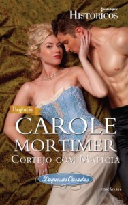Baixar Cortejo com Mal&iacute;cia – Harlequin Hist&oacute;ricos Ed. 116 pdf, epub, eBook
