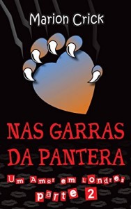 Baixar Nas Garras da pantera: Um Amor em Londres – parte 2 pdf, epub, eBook