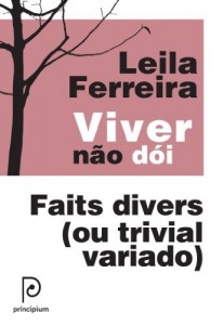 Baixar Viver n&atilde;o d&oacute;i – Faits divers ( ou trivial variado) pdf, epub, eBook