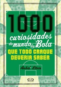 Baixar 1.000 curiosidades do mundo da bola que todo craque deveria saber pdf, epub, eBook