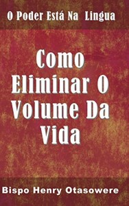Baixar Como eliminar o volume da vida pdf, epub, eBook