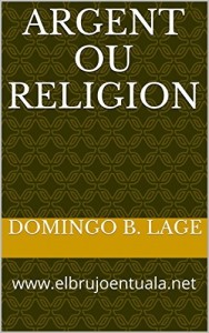 Baixar Argent ou Religion: www.elbrujoentuala.net pdf, epub, eBook