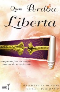 Baixar Quem perdoa liberta: 1 pdf, epub, eBook
