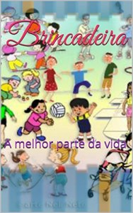 Baixar Brincadeira: A melhor parte da vida pdf, epub, eBook