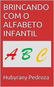 Baixar BRINCANDO COM O ALFABETO INFANTIL pdf, epub, eBook