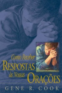 Baixar Como Receber Respostas às Nossas Orações (Receiving Answers to Our Prayers – Portuguese) pdf, epub, eBook