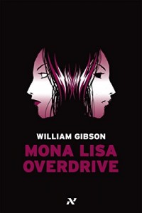 Baixar Mona Lisa Overdrive (Trilogia do Sprawl) pdf, epub, eBook