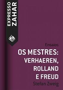Baixar Os mestres: Verhaeren, Rollan e Freud: Ensaios pdf, epub, eBook