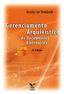 Baixar Gerenciamento arquiv&iacute;stico de documentos eletr&ocirc;nicos pdf, epub, eBook
