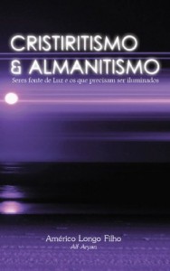 Baixar Cristiritismo e Almanitismo pdf, epub, eBook