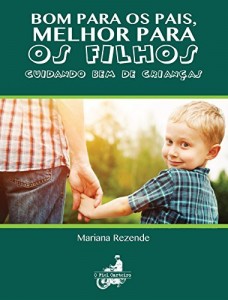 Baixar Bom para os pais, melhor para os filhos pdf, epub, eBook