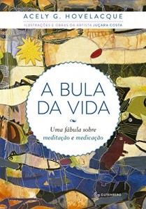 Baixar A bula da vida: Uma fábula sobre meditação e medicação pdf, epub, eBook