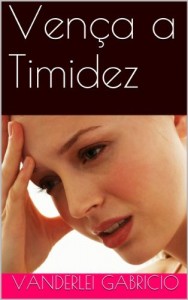 Baixar Ven&ccedil;a a Timidez pdf, epub, eBook