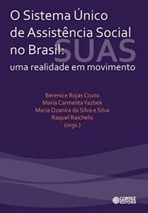 Baixar O sistema &uacute;nico de assist&ecirc;ncia social no Brasil: uma realidade em movimento pdf, epub, eBook
