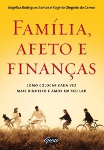 Baixar Familia Afeto Finan&ccedil;as – Como Colocar Cada Vez Mais Dinheiro e Amor em Seu Lar pdf, epub, eBook