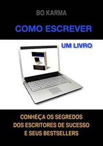 Baixar Como escrever um livro: Conheça os Segredos dos Escritores de Sucesso e seus Bestsellers pdf, epub, eBook