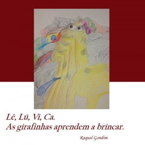 Baixar L&ecirc;, L&uacute;, Vi, Ca. As girafinhas aprendem a brincar. pdf, epub, eBook
