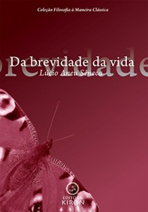 Baixar Da brevidade da vida (traduzido) (Coleção Filosofia à Maneira Clássica) pdf, epub, eBook