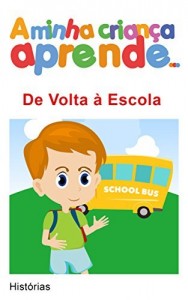 Baixar A Minha Criança Aprende De Volta à Escola: Histórias De Volta à Escola pdf, epub, eBook