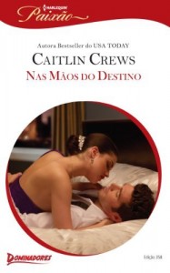Baixar Nas Mãos do Destino – Harlequin Paixão Ed.358 pdf, epub, eBook